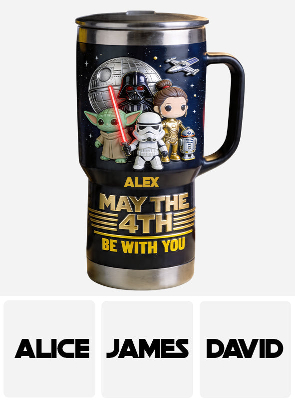 May The 4th Be With You - Personalized The Force Tumbler With Handle