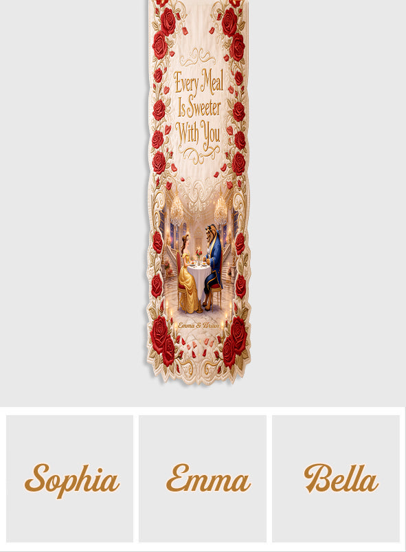 Every Meal Is Sweeter With You - Personalized Beauty And The Beast Table Runner Custom Shape