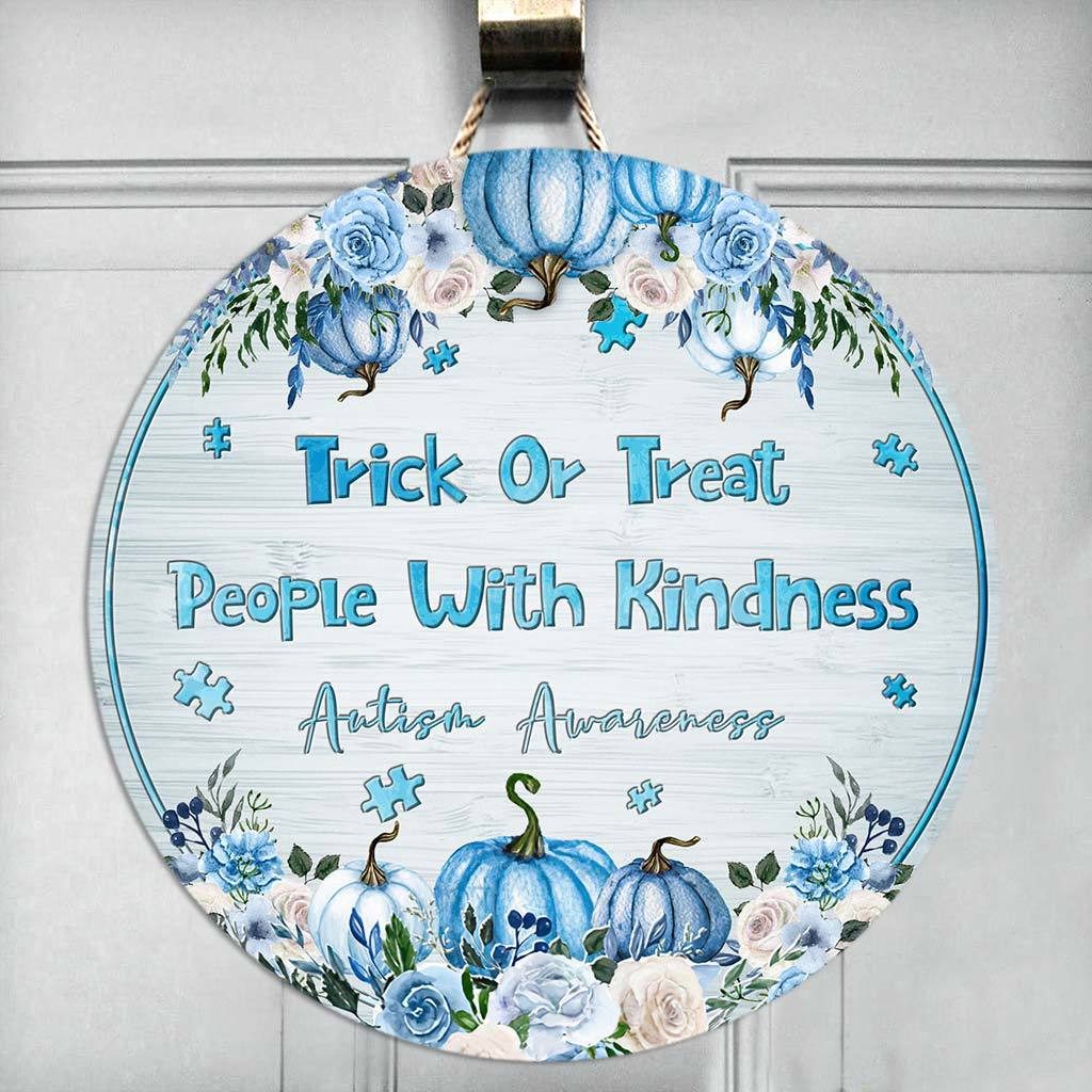 Trick Or Treat People With Kindness Blue Pumpkins - Autism Awareness Round Wood Sign