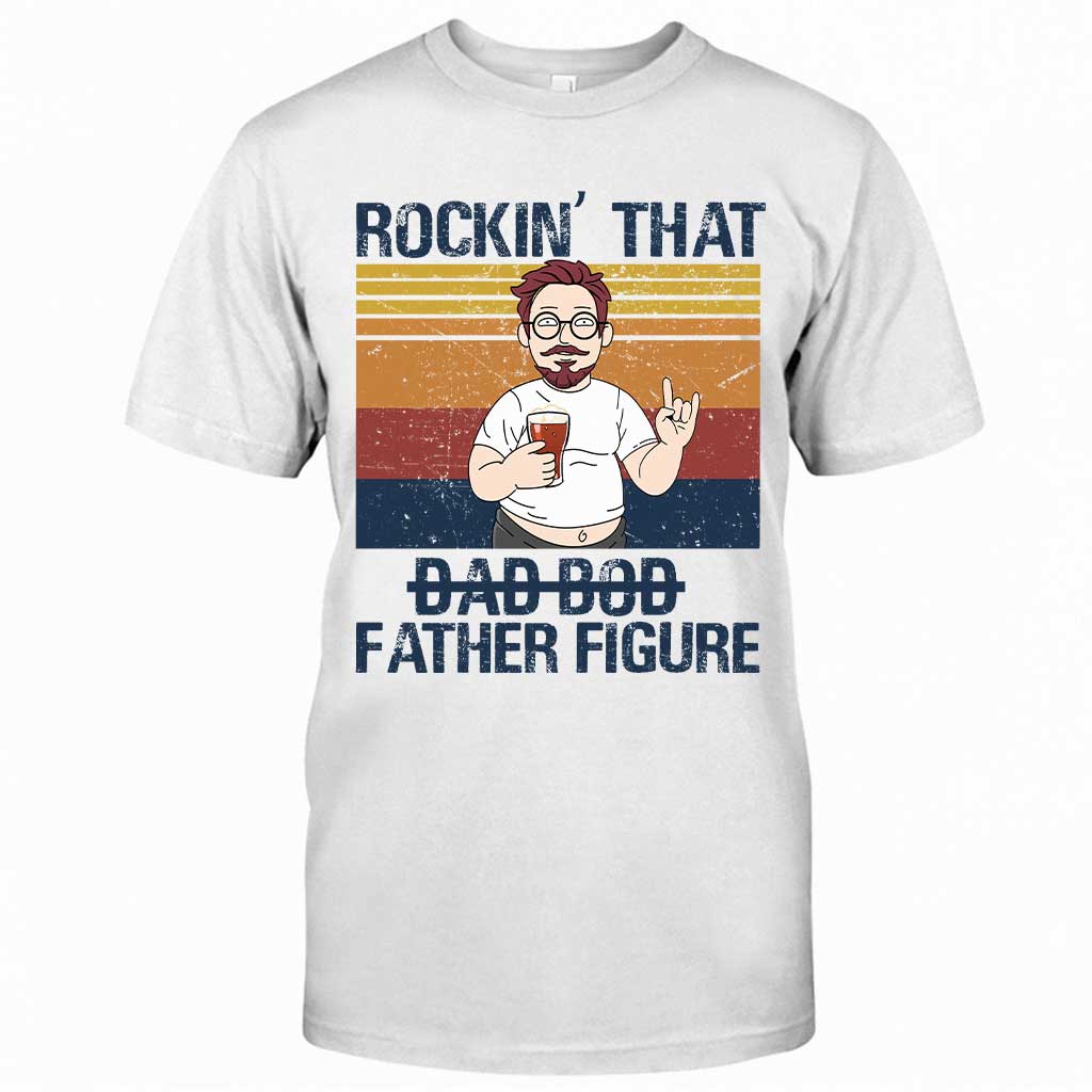 Rockin' That Father Figure - Personalized Father's Day T-shirt and Hoodie