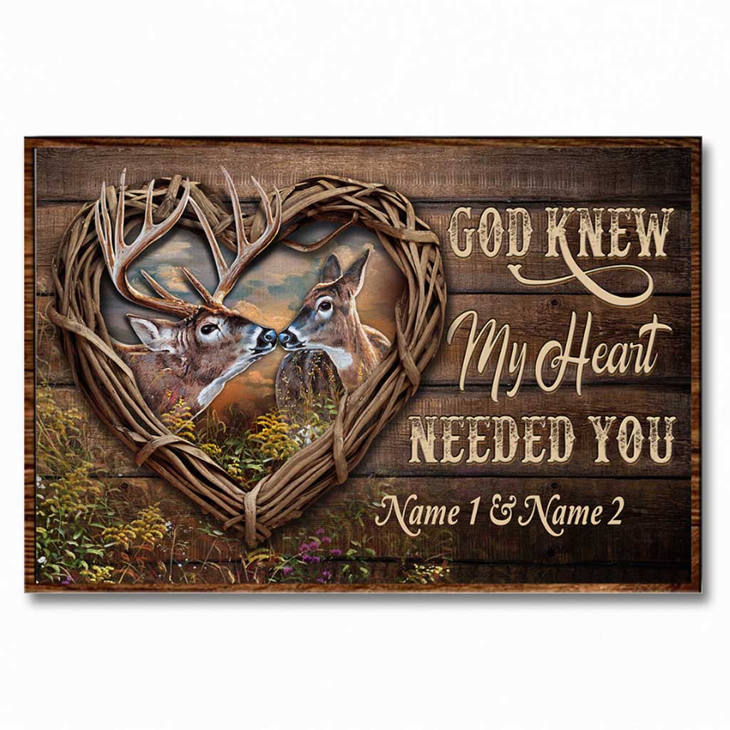 God Knew My Heart Needed You - Personalized Couple Hunting Poster