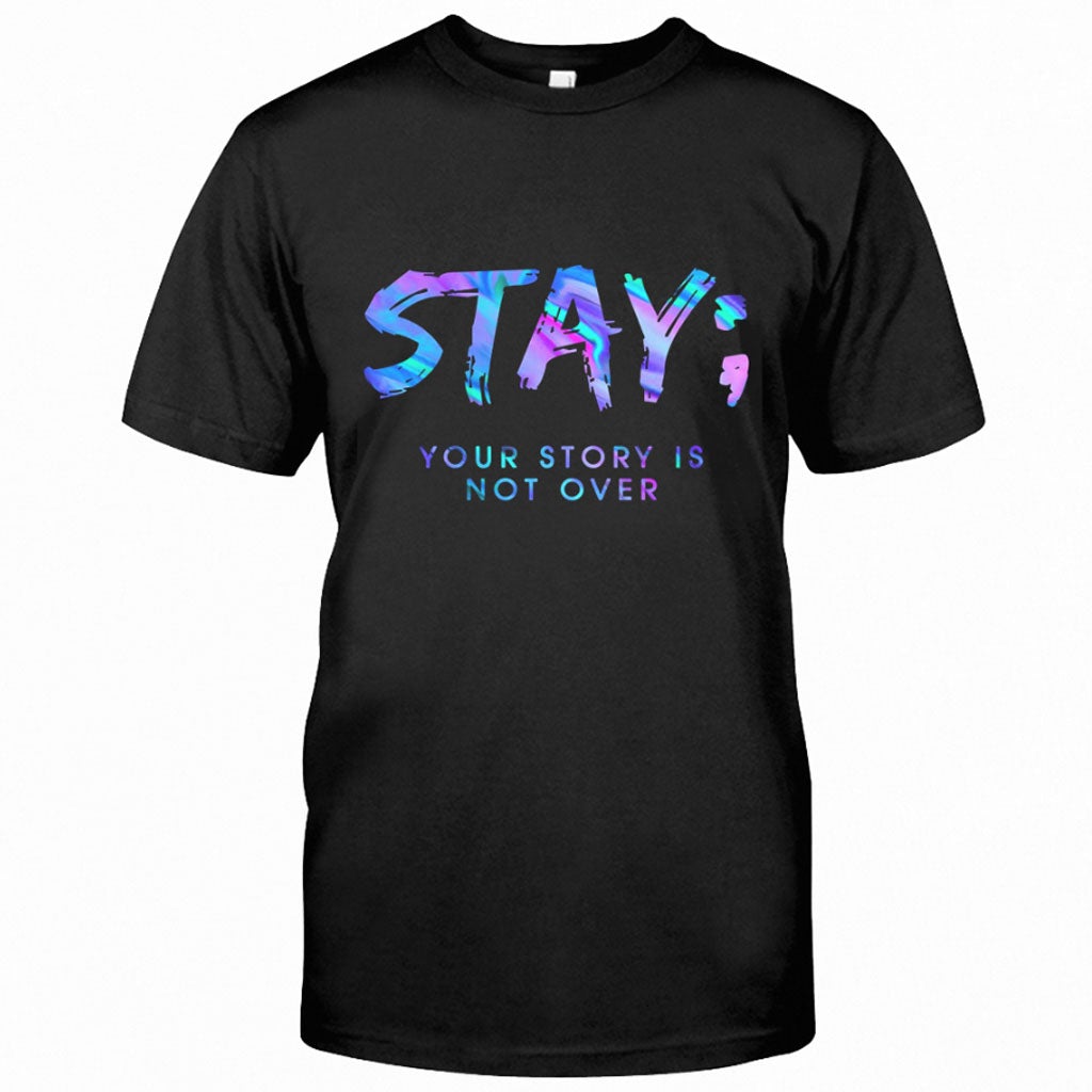 Stay - Suicide Prevention T-shirt And Hoodie 062021
