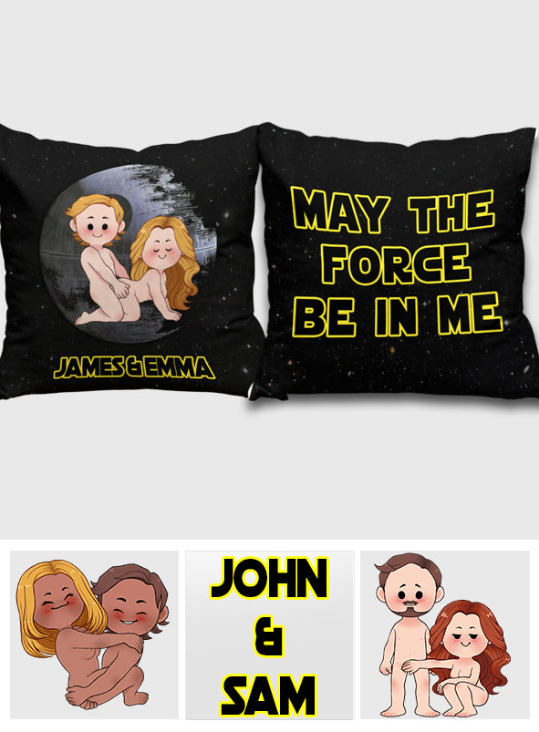 May The Force Be In Me - Personalized Couple Throw Pillow