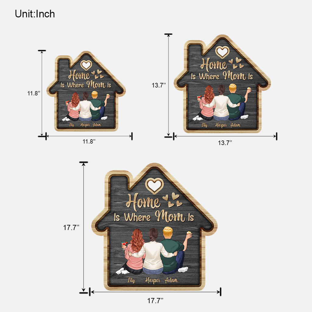 Home Is Where Mom Is - Personalized Mother's Day Mother Wood Sign