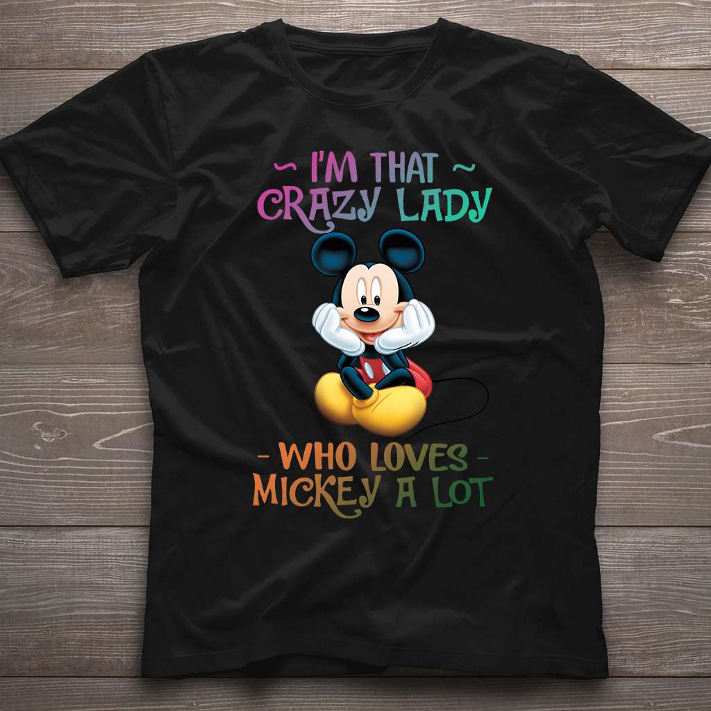 I'm That Crazy Lady Mouse T-shirt and Hoodie