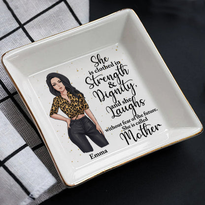 She Is Clothed In Strength & Dignity - Personalized Mother's Day Mother Jewelry Dish