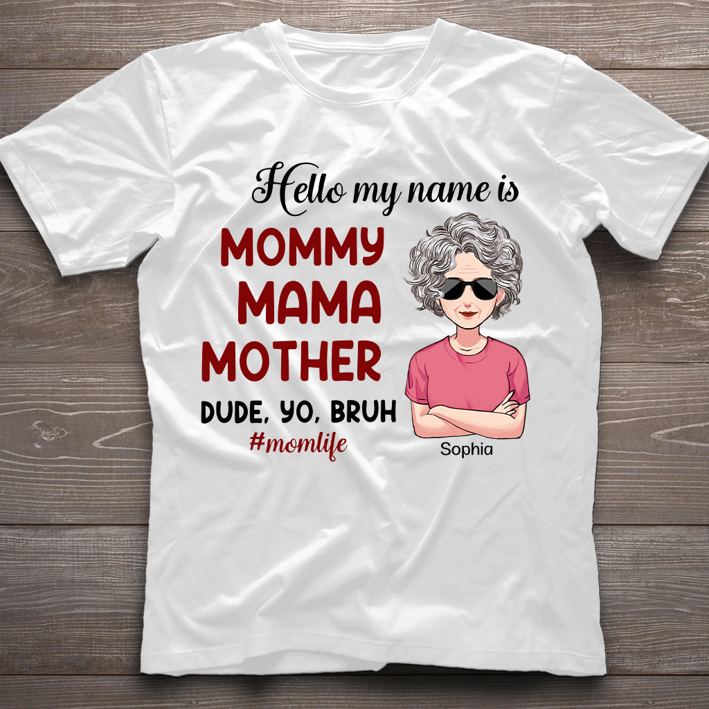 Hello My Name Is - Personalized Mother's Day Mother T-shirt and Hoodie