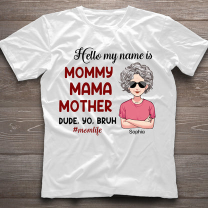 Hello My Name Is - Personalized Mother's Day Mother T-shirt and Hoodie