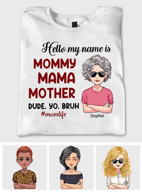 Hello My Name Is - Personalized Mother's Day Mother T-shirt and Hoodie