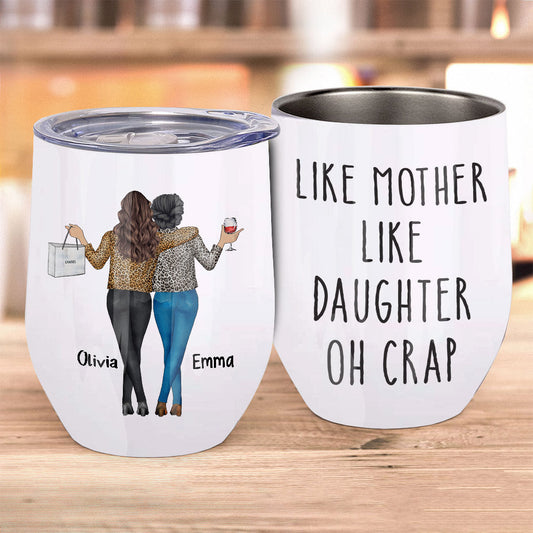 Like Mother Like Daughter - Personalized Mother's Day Mother Wine Tumbler