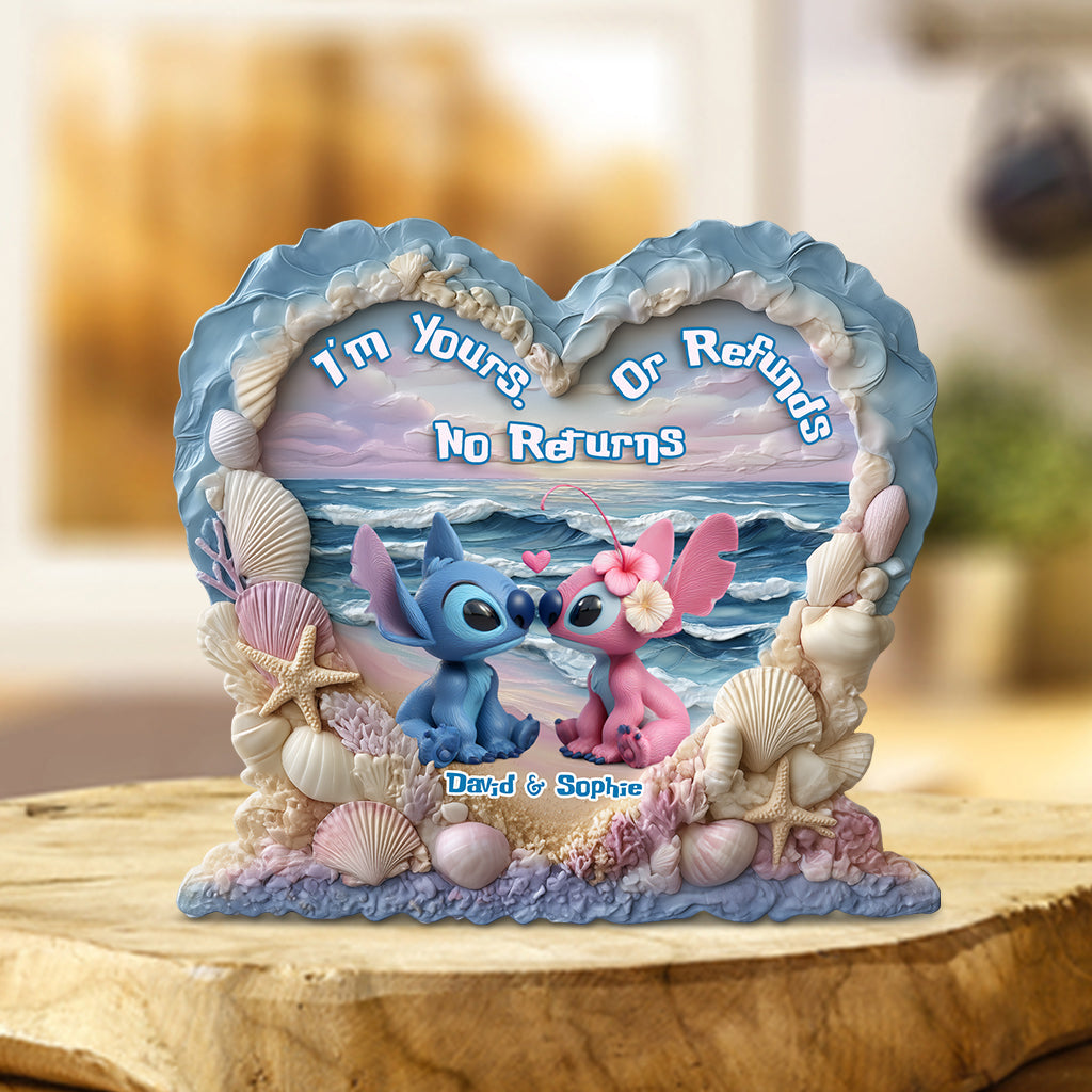 I'm Yours No Returns Or Refunds - Personalized Ohana Custom Shaped Acrylic Plaque