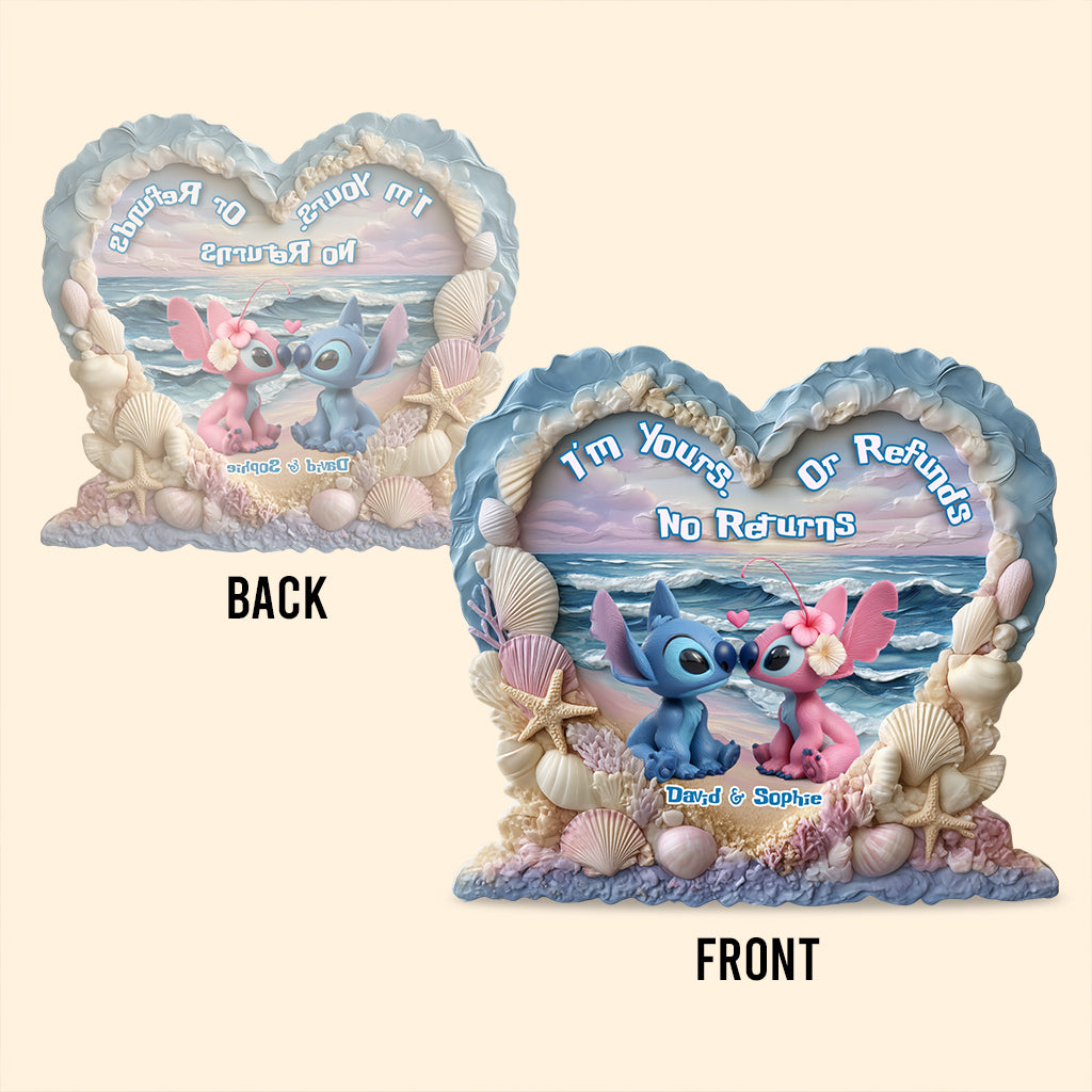 I'm Yours No Returns Or Refunds - Personalized Ohana Custom Shaped Acrylic Plaque