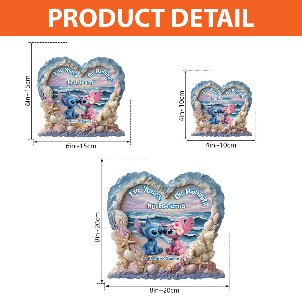 I'm Yours No Returns Or Refunds - Personalized Ohana Custom Shaped Acrylic Plaque