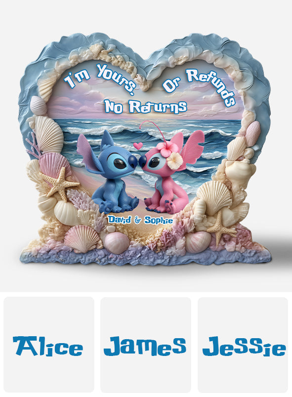I'm Yours No Returns Or Refunds - Personalized Ohana Custom Shaped Acrylic Plaque
