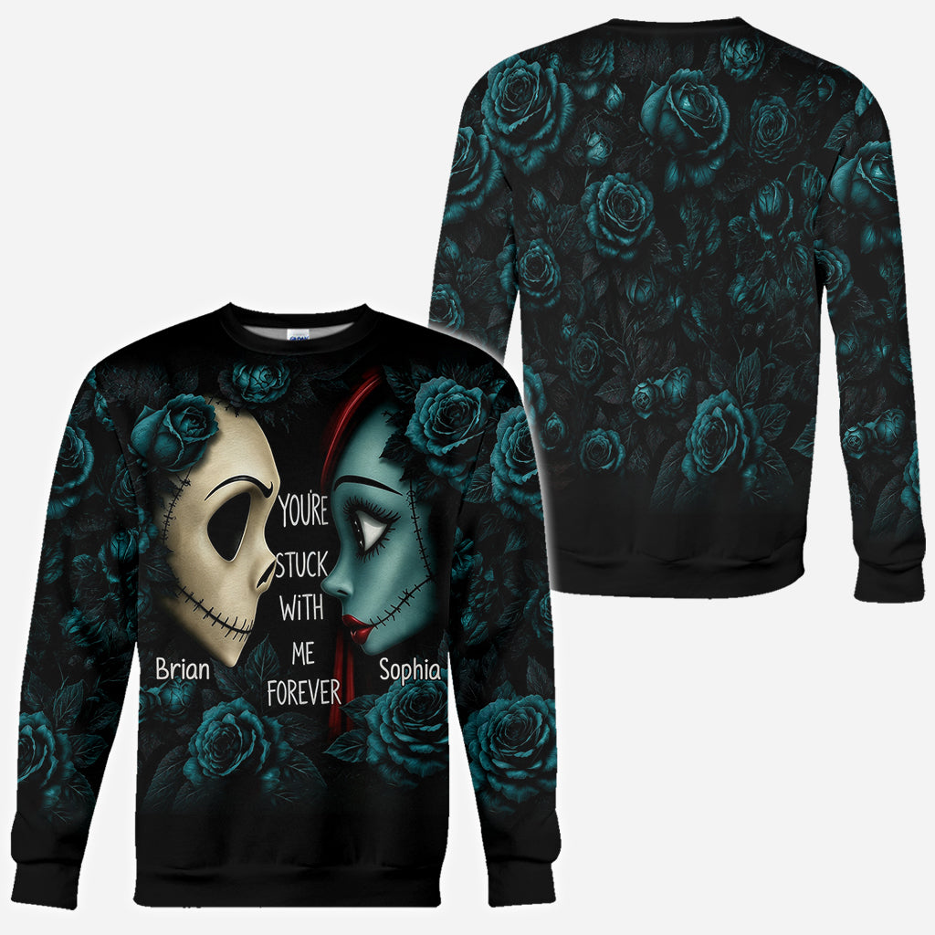 You Stuck With Me ForeverYou’re Stuck With Me Forever - Personalized Nightmare All Over Shirt
