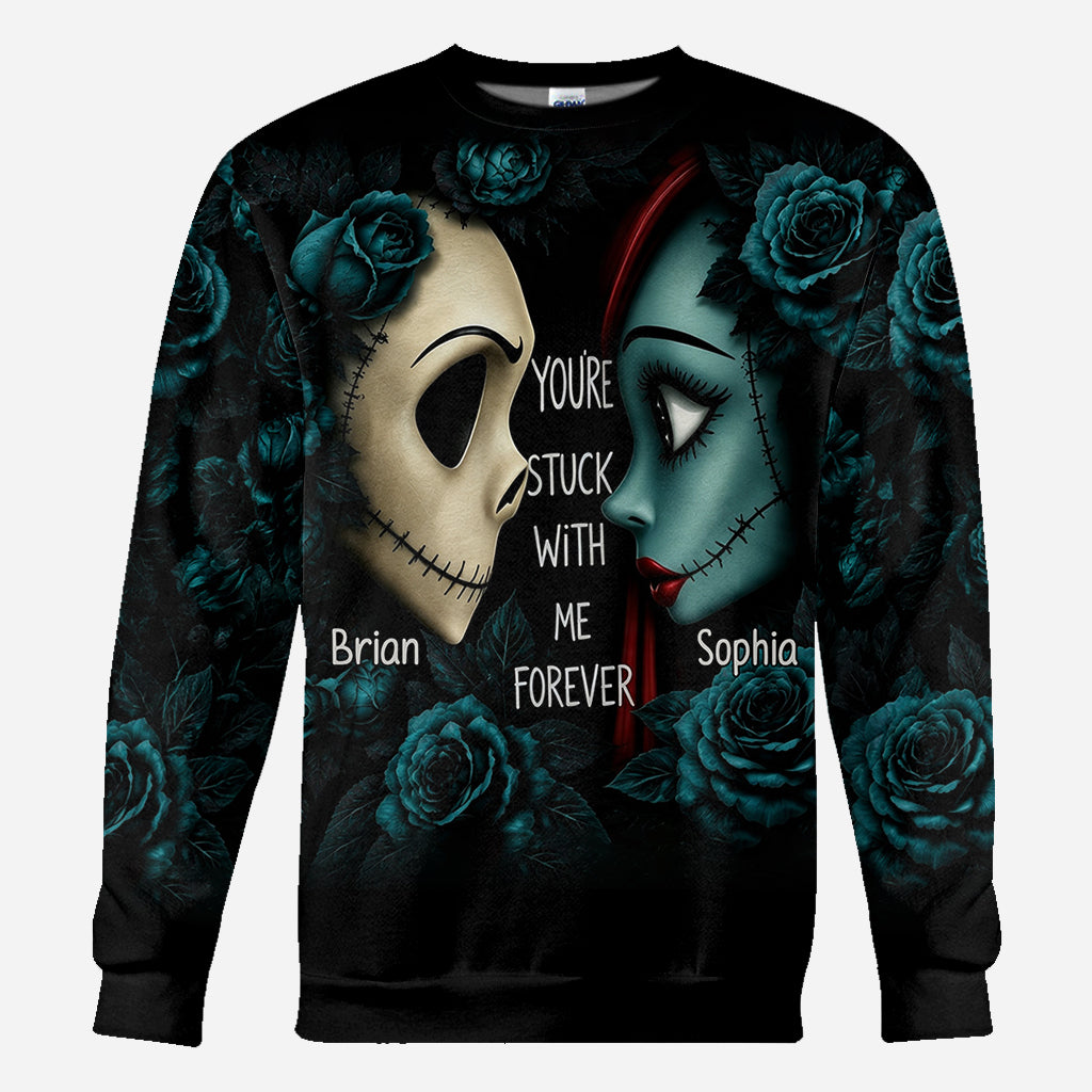 You Stuck With Me ForeverYou’re Stuck With Me Forever - Personalized Nightmare All Over Shirt