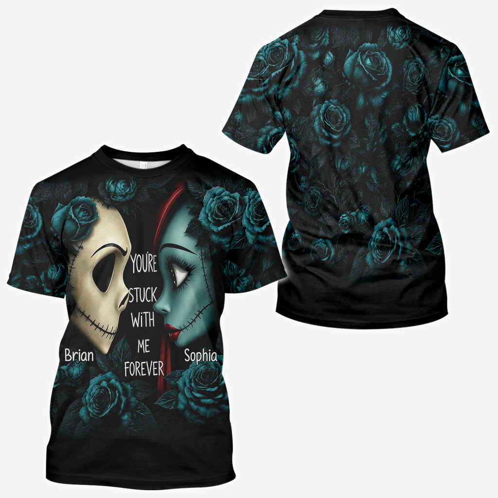 You Stuck With Me ForeverYou’re Stuck With Me Forever - Personalized Nightmare All Over Shirt