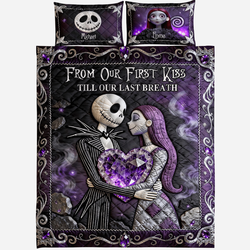 From Our First Kiss Till Our Last Breath - Personalized Nightmare Quilt Set