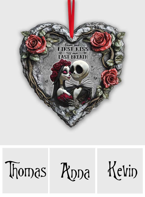 From Our First Kiss Till Our Last Breath - Personalized Nightmare Ornament