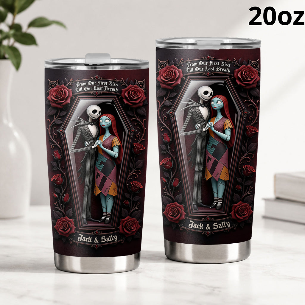 From Our First Kiss, Till Our Last Breath - Personalized Nightmare Tumbler