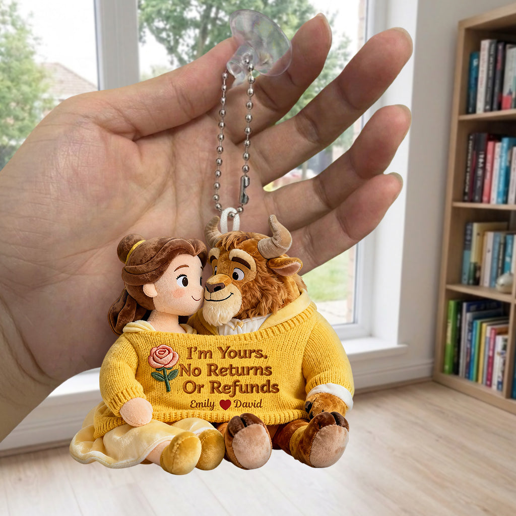I'm Yours No Returns Or Refunds - Personalized Beauty And The Beast Plush Keychain