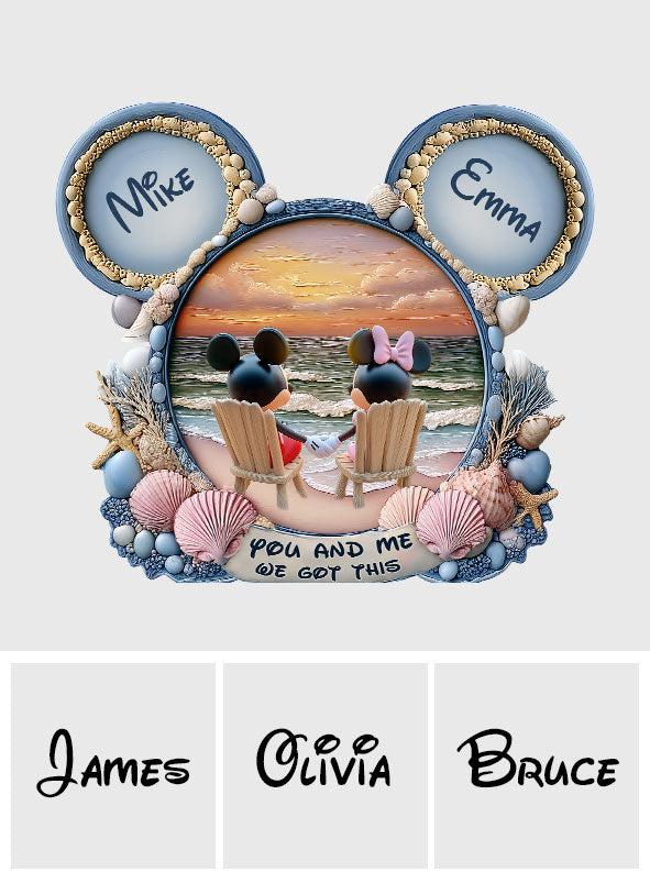 You And Me We Got This - Personalized Mouse Custom Shaped Acrylic Plaque