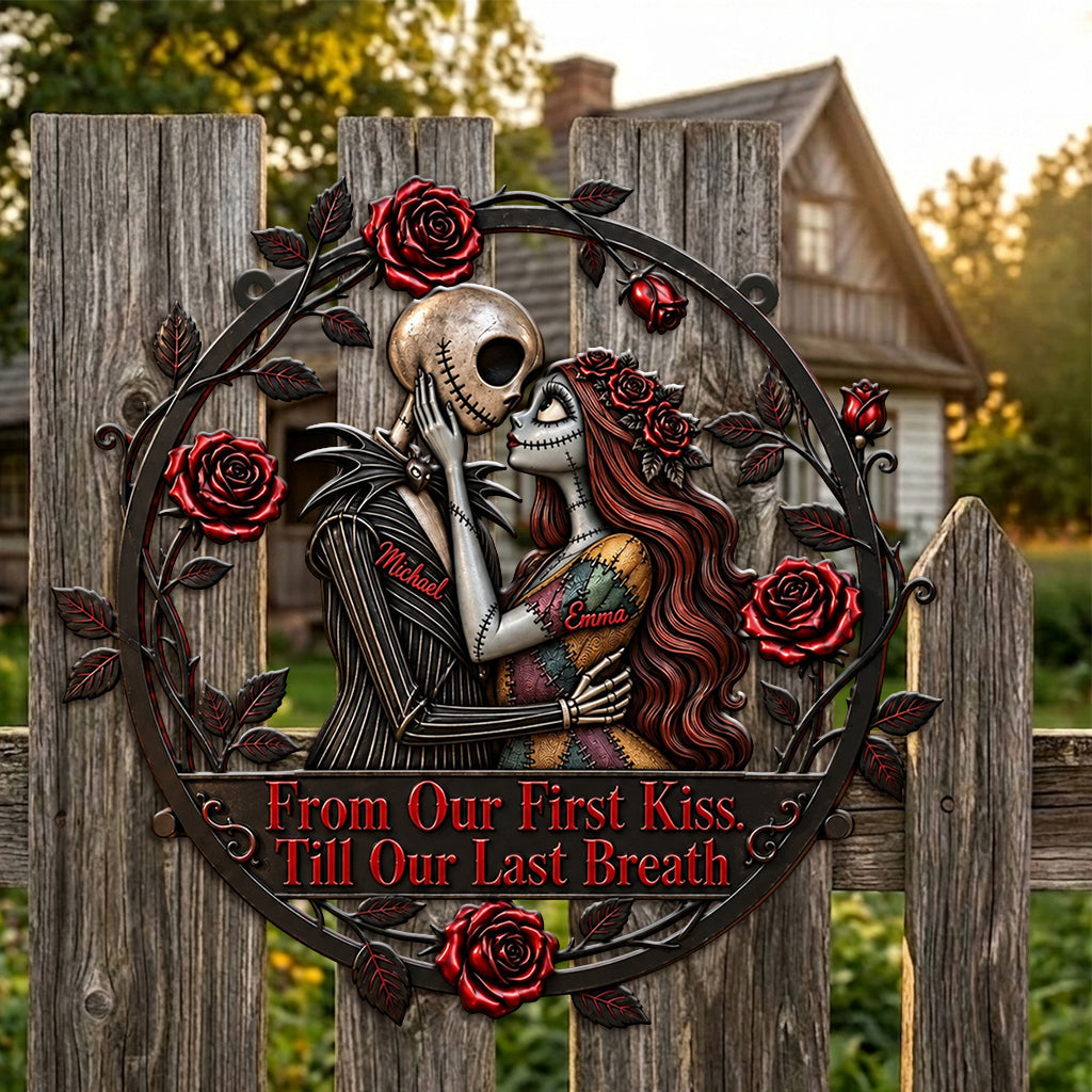 From Our First Kiss Till Our Last Breath - Personalized Nightmare 3D Printed Cut Metal Sign