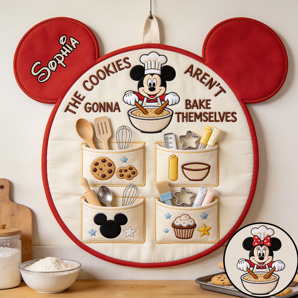 The Cookies Aren't Gonna Bake Themselves - Personalized Mouse Hanging Organizer