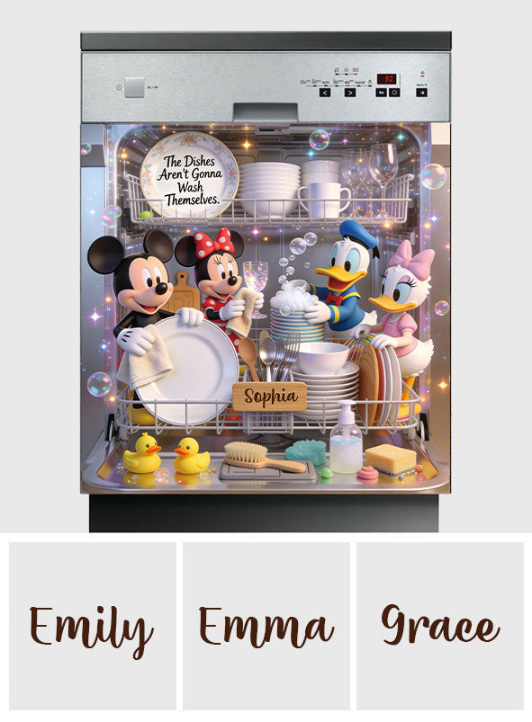 The Dishes Aren't Gonna Wash Themselves - Personalized Mouse Dishwasher Cover
