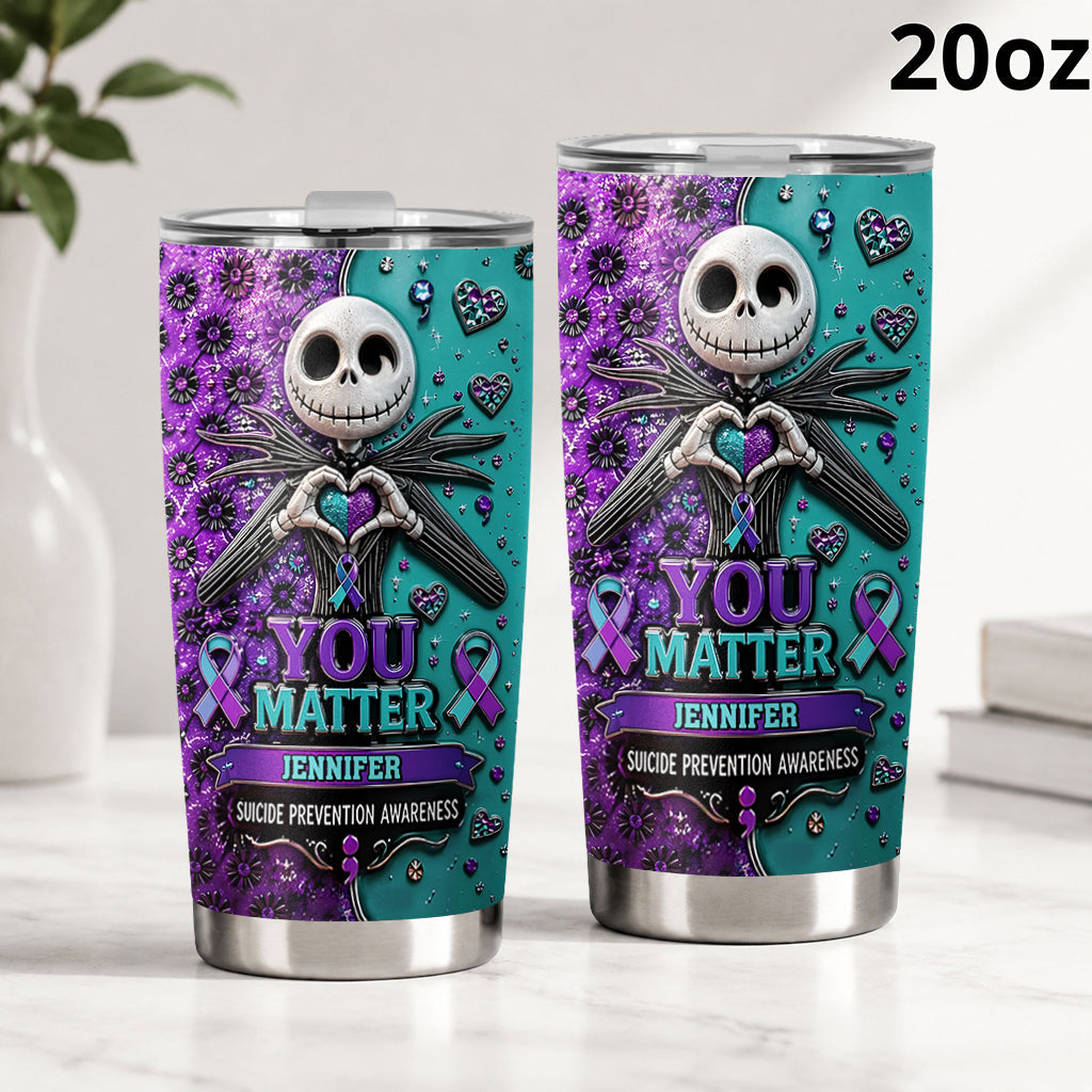 You Matter - Personalized Suicide Prevention Tumbler