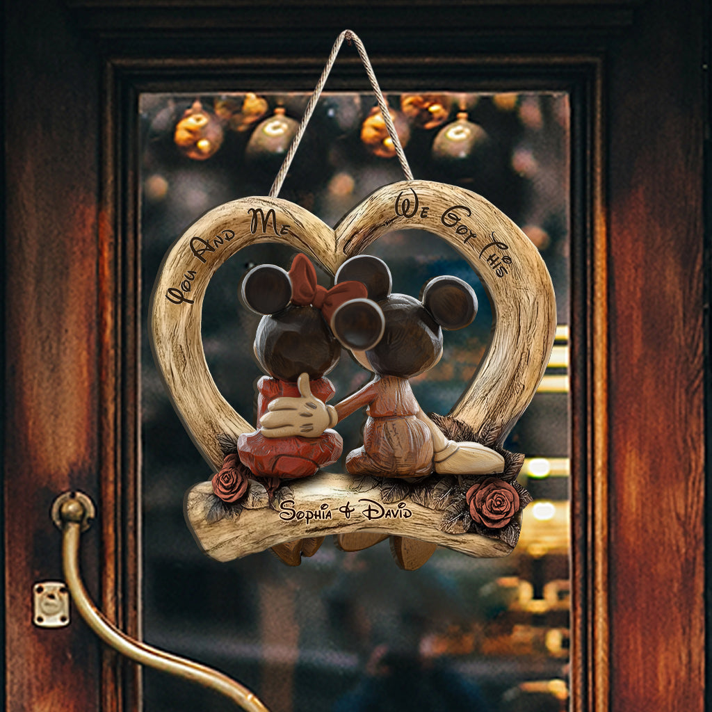 You And Me We Got This - Personalized Mouse Custom Shaped Wood Sign
