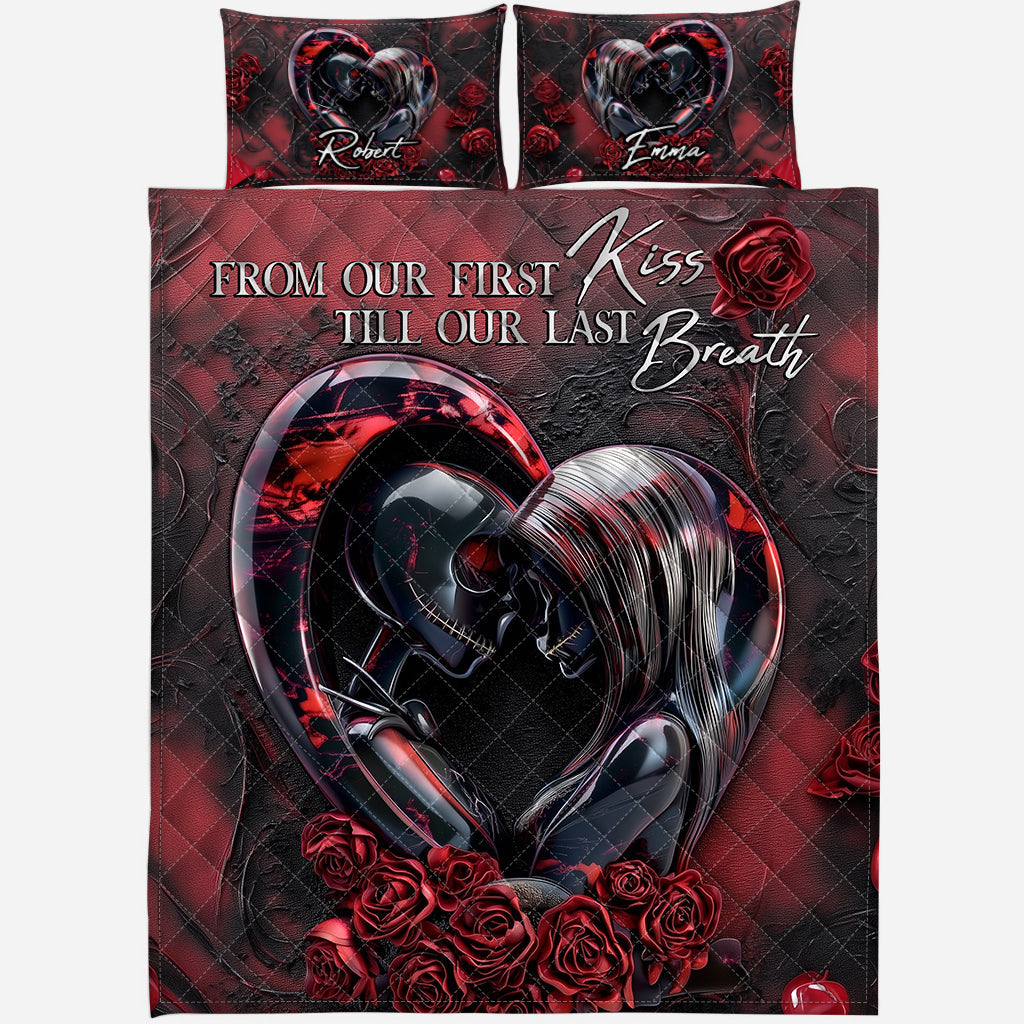 From Our First Kiss Till Our Last Breath - Personalized Nightmare Quilt Set