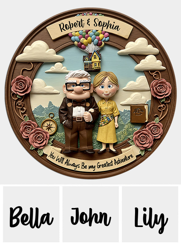 You Are My Greatest Adventure - Personalized Couple Round Wood Sign