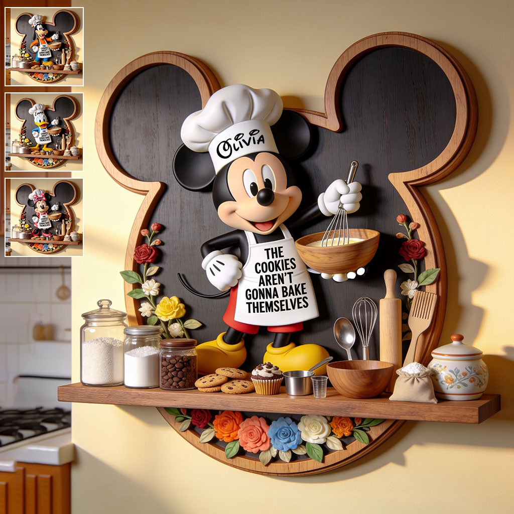 The Cookies Aren't Gonna Bake Themselves - Personalized Mouse Wooden Floating Shelf