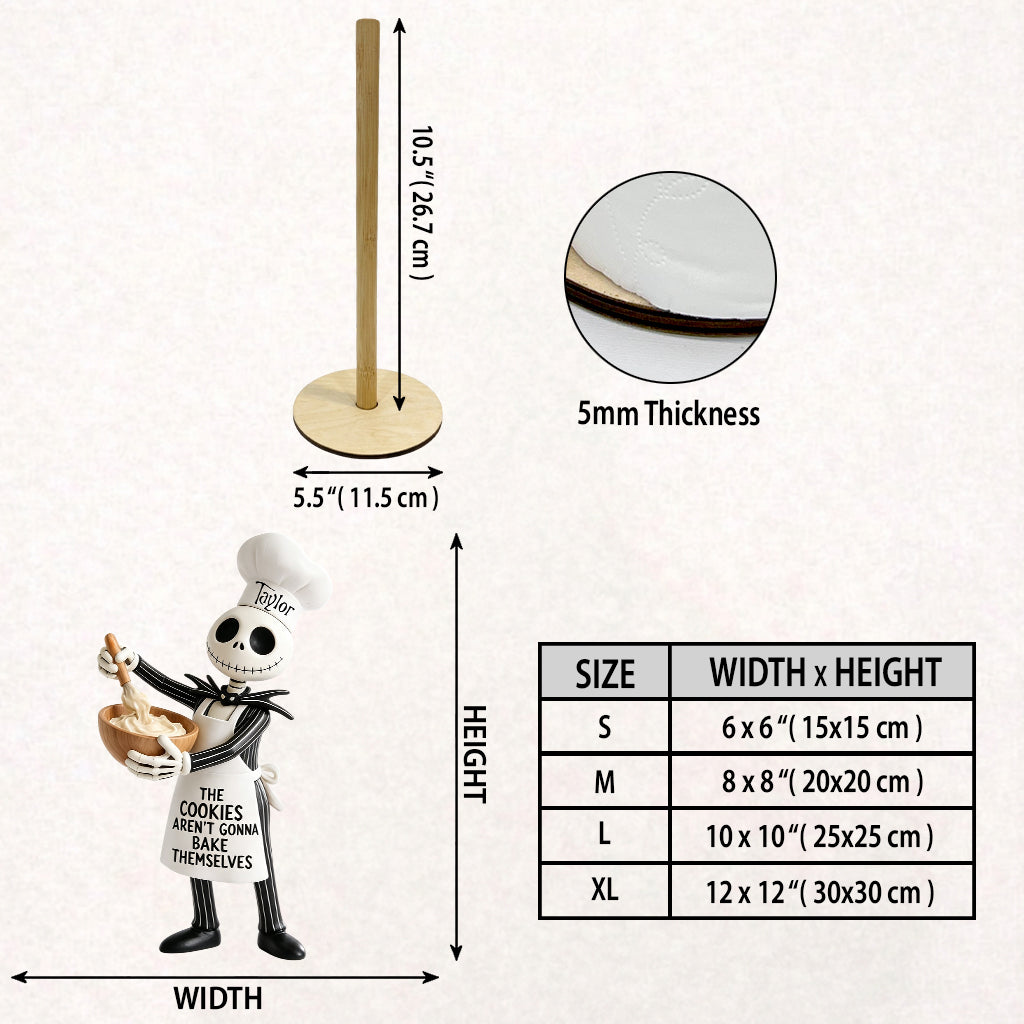 The Cookies Aren't Gonna Bake Themselves - Personalized Nightmare Paper Towel Stand