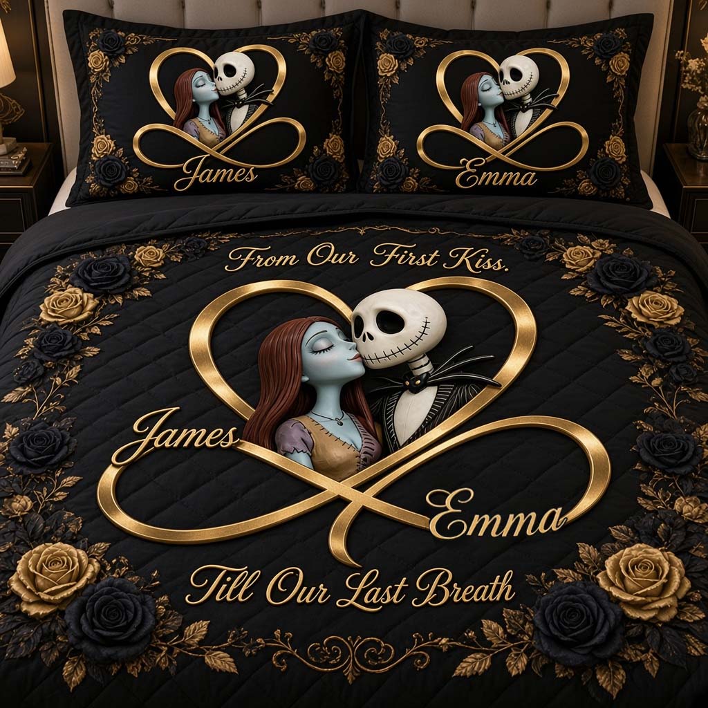From Our First Kiss Till Our Last Breath - Personalized Nightmare Quilt Set