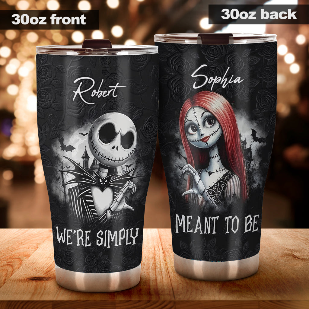 We're Simply Meant To Be - Personalized Nightmare Tumbler