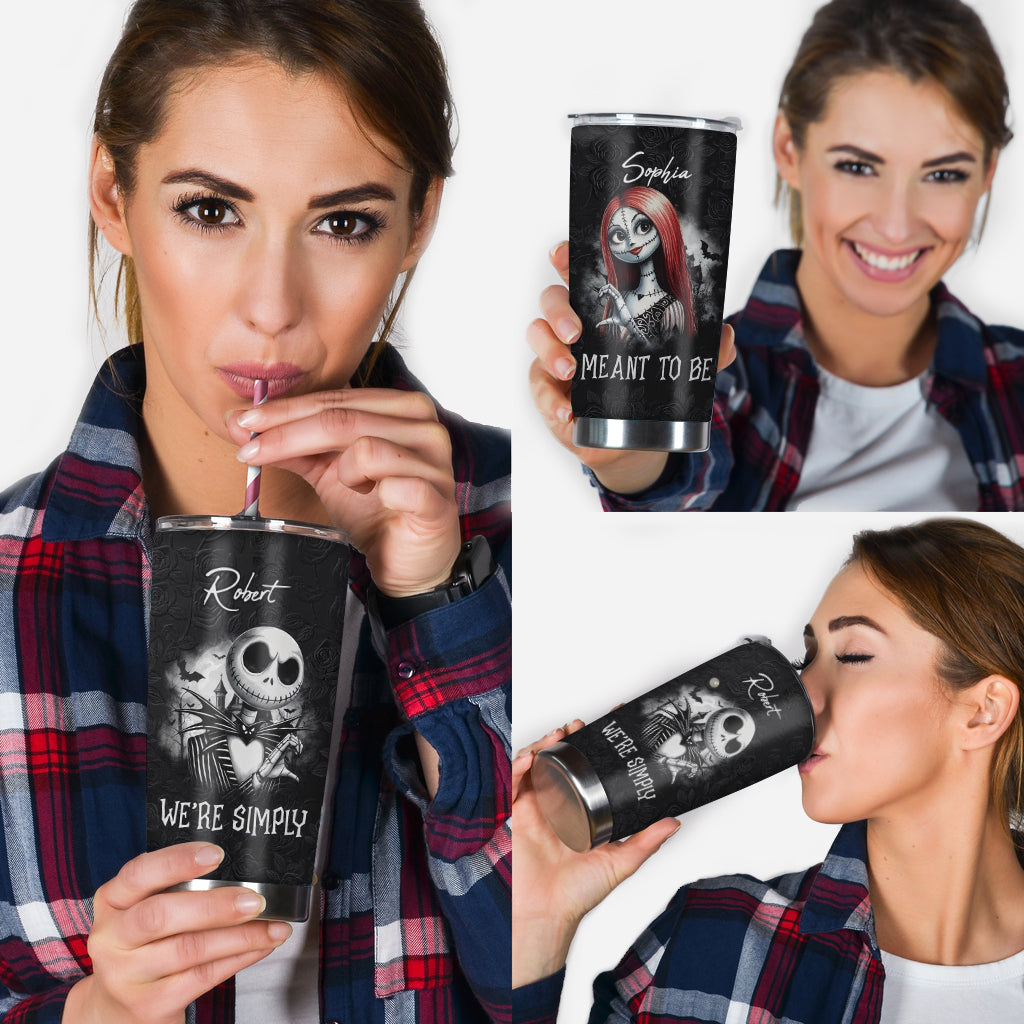We're Simply Meant To Be - Personalized Nightmare Tumbler