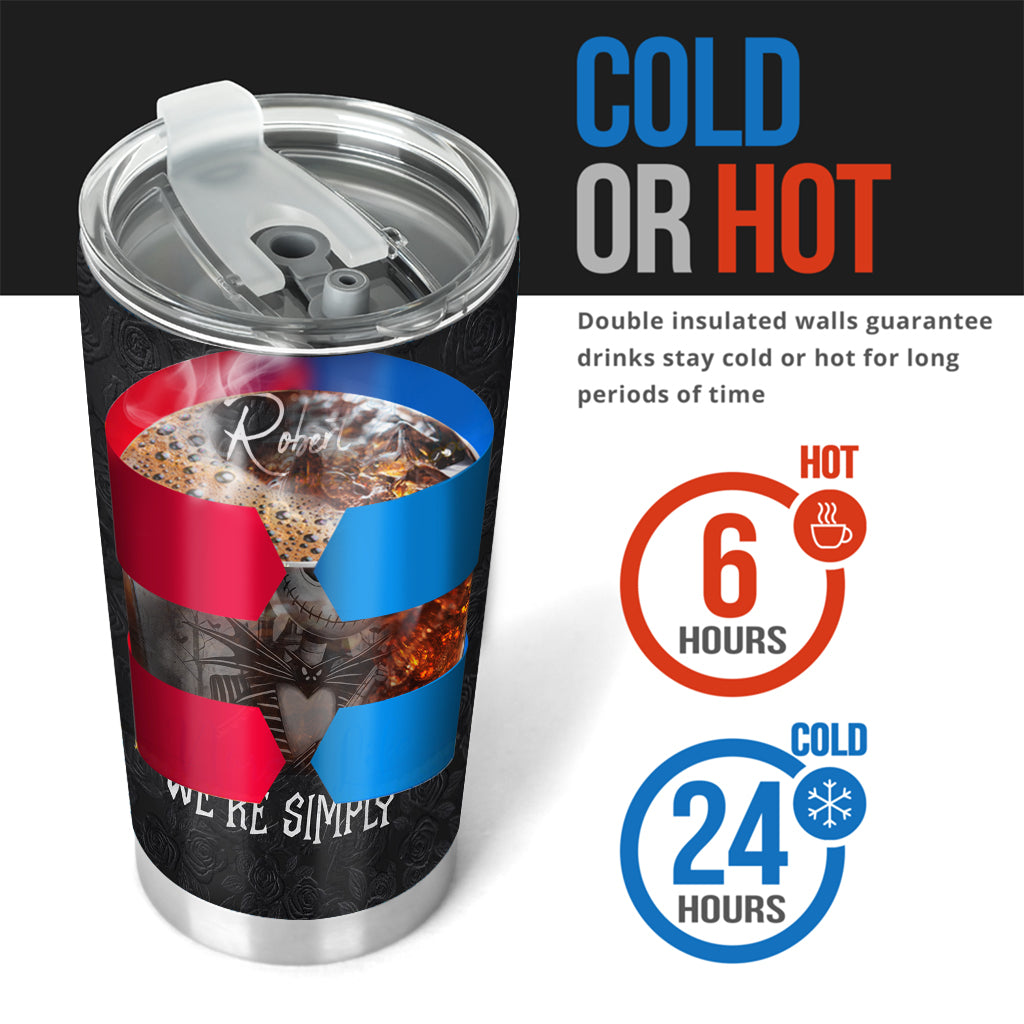 We're Simply Meant To Be - Personalized Nightmare Tumbler