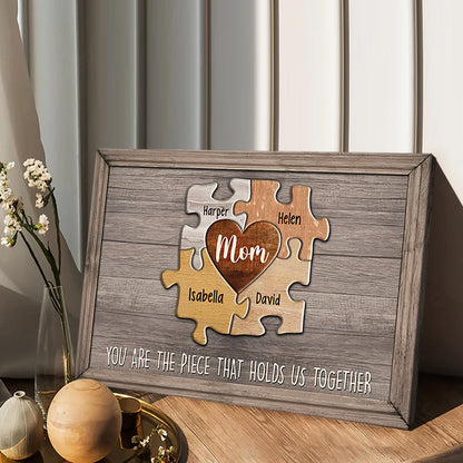 You Are The Piece That Holds Us Together - Personalized Mother's Day Mother Canvas And Poster