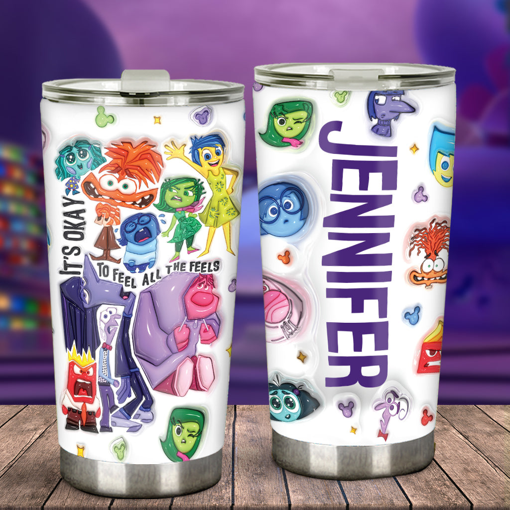 It's Okay To Feel All The Feels - Personalized Tumbler