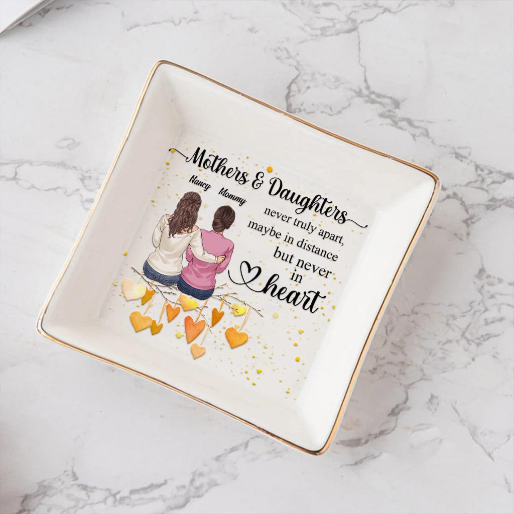 Mothers and Daughters Never Truly Apart - Personalized Mother's Day Mother Jewelry Dish