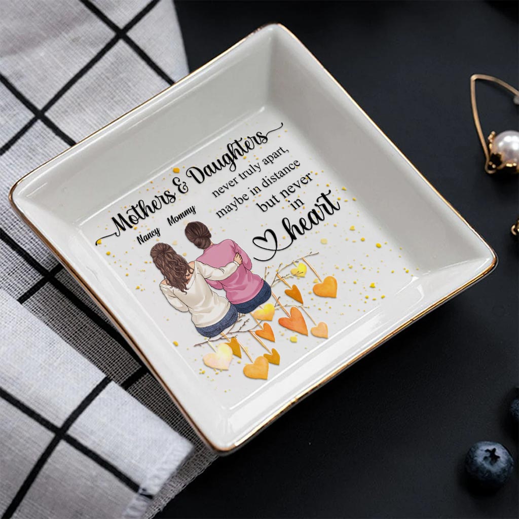 Mothers and Daughters Never Truly Apart - Personalized Mother's Day Mother Jewelry Dish