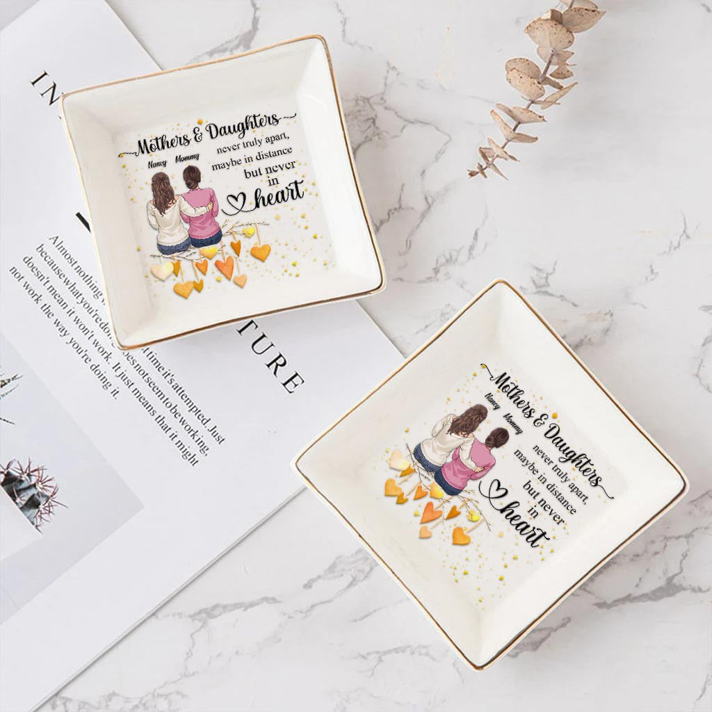 Mothers and Daughters Never Truly Apart - Personalized Mother's Day Mother Jewelry Dish