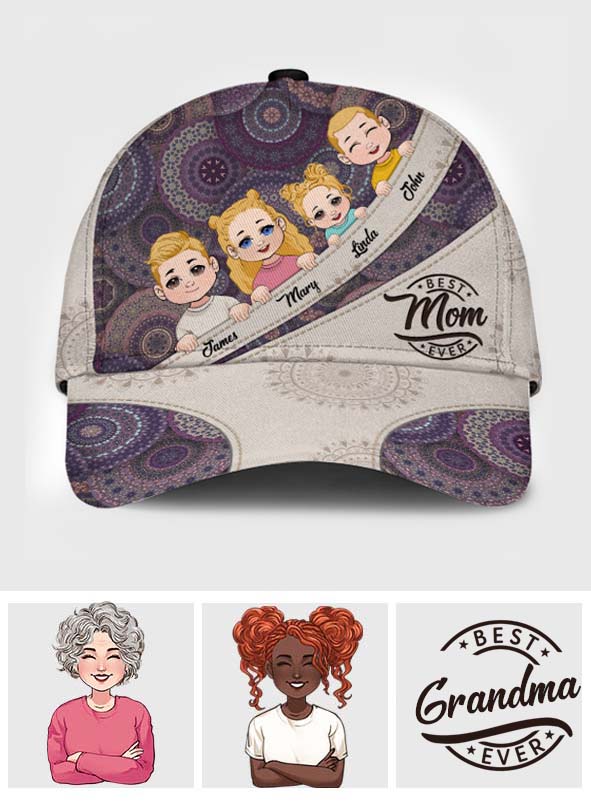 Best Mom/ Grandma/ Aunt/,,, Ever - Personalized Mother Classic Cap