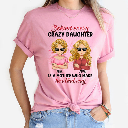 Behind Every Crazy Children - Personalized Mother's Day Mother T-shirt and Hoodie