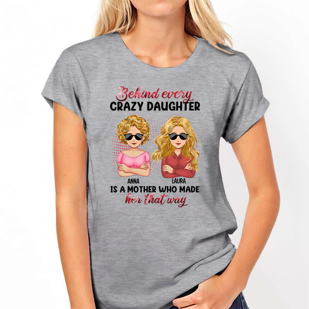 Behind Every Crazy Children - Personalized Mother's Day Mother T-shirt and Hoodie