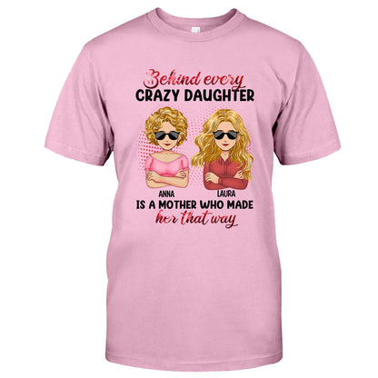 Behind Every Crazy Children - Personalized Mother's Day Mother T-shirt and Hoodie