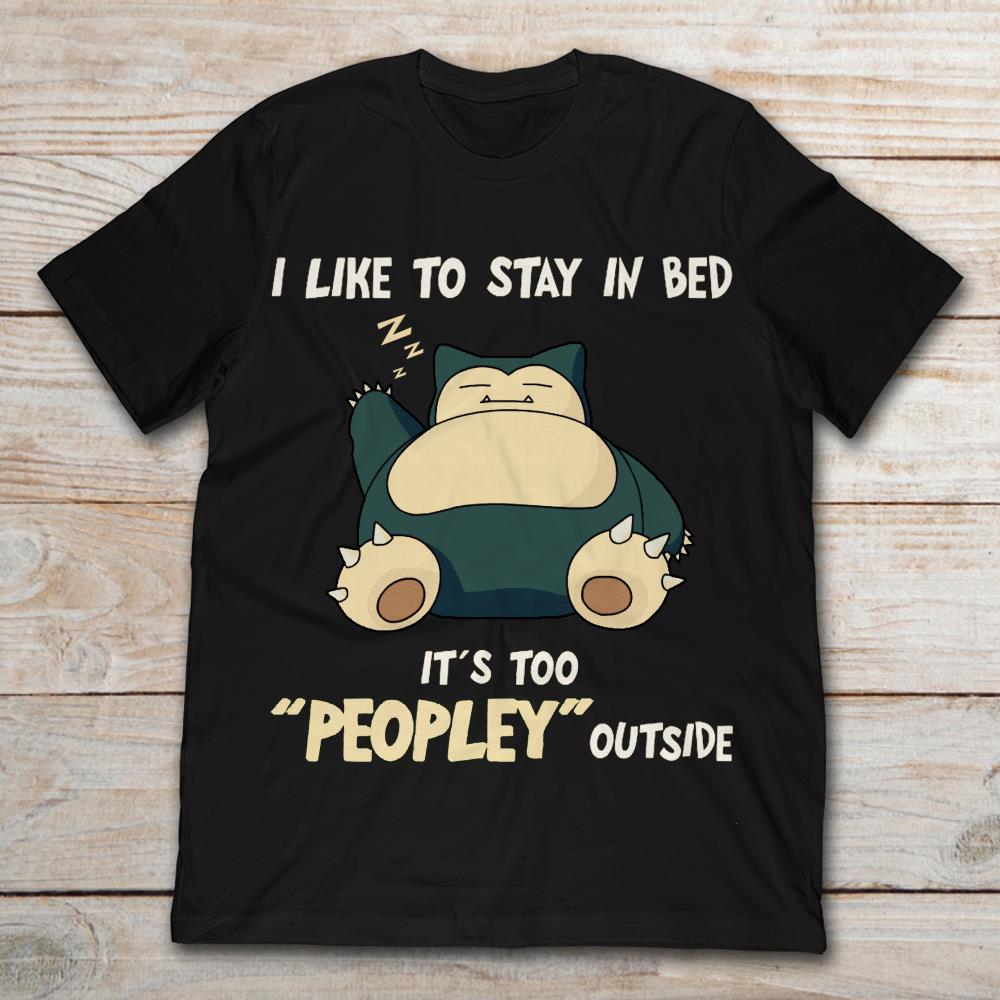 I Like To Stay In Bed Monster Trainer T-shirt and Hoodie 0523
