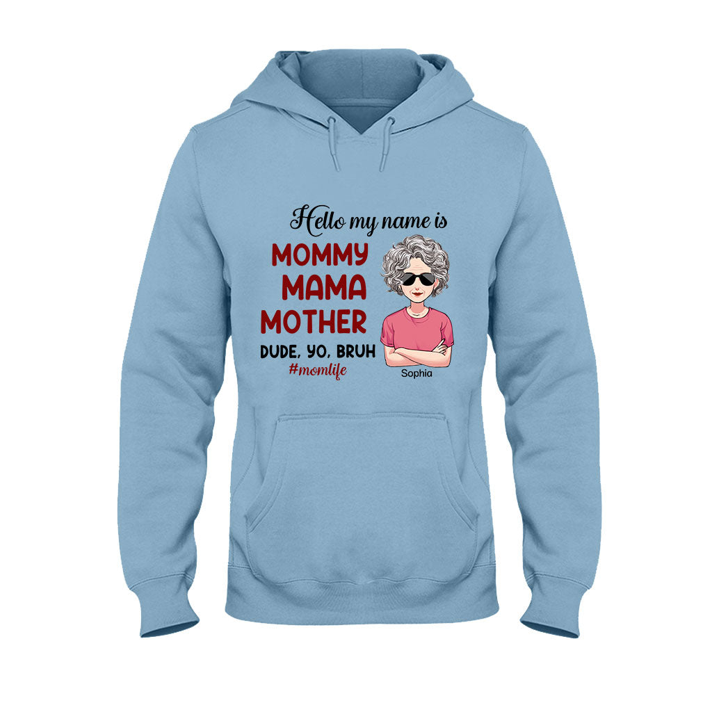 Hello My Name Is - Personalized Mother's Day Mother T-shirt and Hoodie